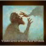 VINDECAREA ORBULUI DIN IERIHON VINDECAREA ORBULUI DIN IERIHON